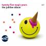 Various - Twenty Five Magic Years:The Jubilee Album