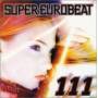 Super Eurobeat 111 / Various (jpn) - Super Eurobeat 111 / Various