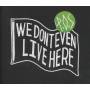 P.o.s. - We Don't Even Live Here