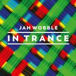 Jah Wobble - Cherry Red Records In Trance: 3CD Digipak CD M�sica trance Jah Wobble