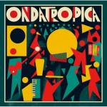 &nbsp;"Ondatropica-Proper SNDWLP045 grabaci�n de m�sica y sonido Ondatropica -Soundway / Indigo-LP"