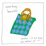 courtney Barnett - Proper Sometimes I Sit and Think, and Sometimes I Just Sit CD Indie Courtney Barnett 